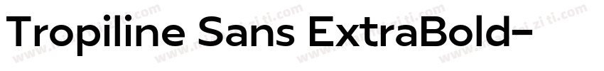 Tropiline Sans ExtraBold字体转换
